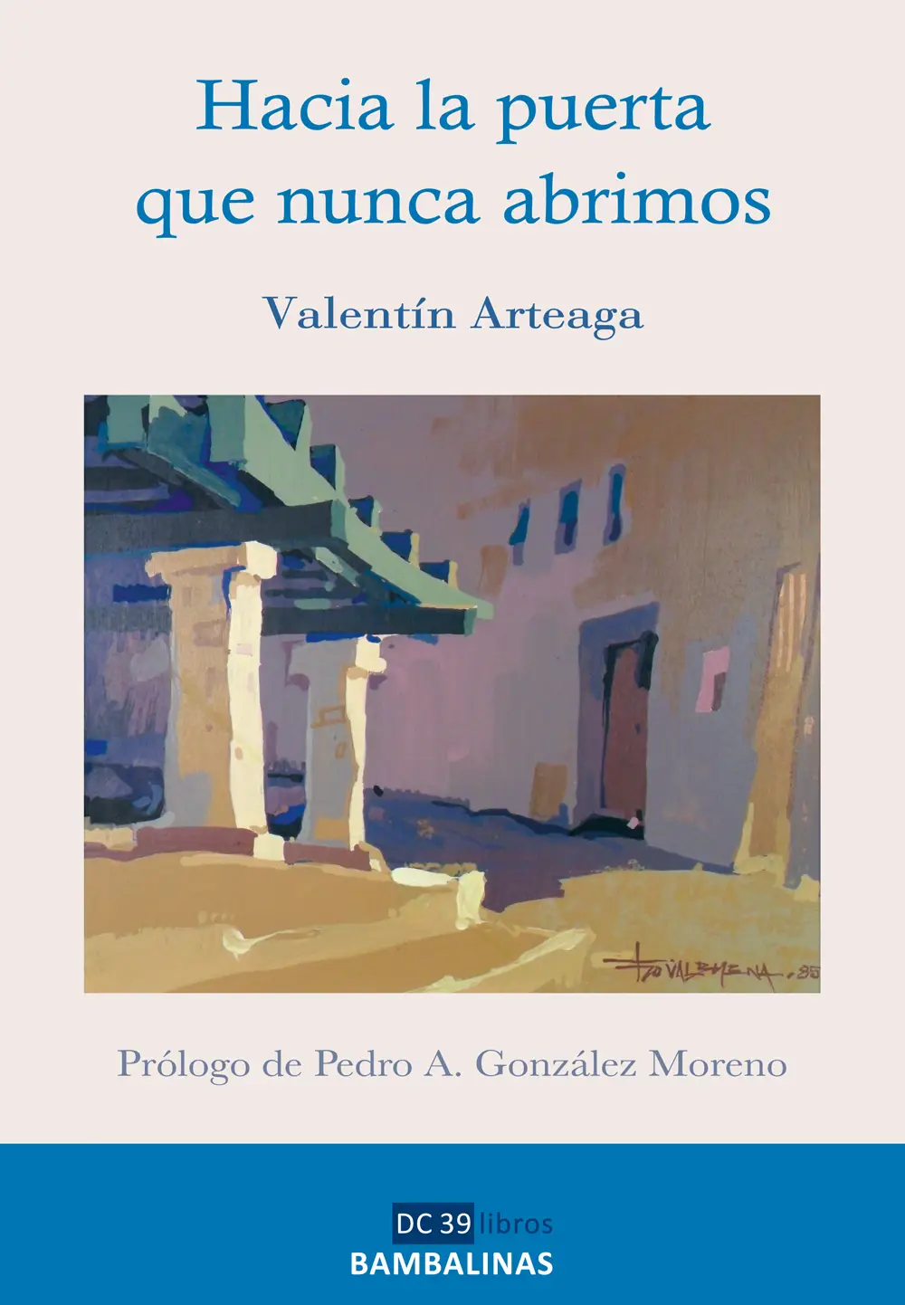 Hacia la puerta que nunca abrimos