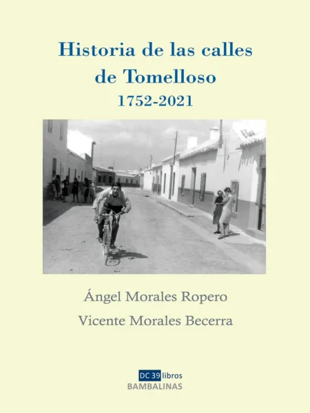 Historia de las calles de Tomelloso 1752-2021