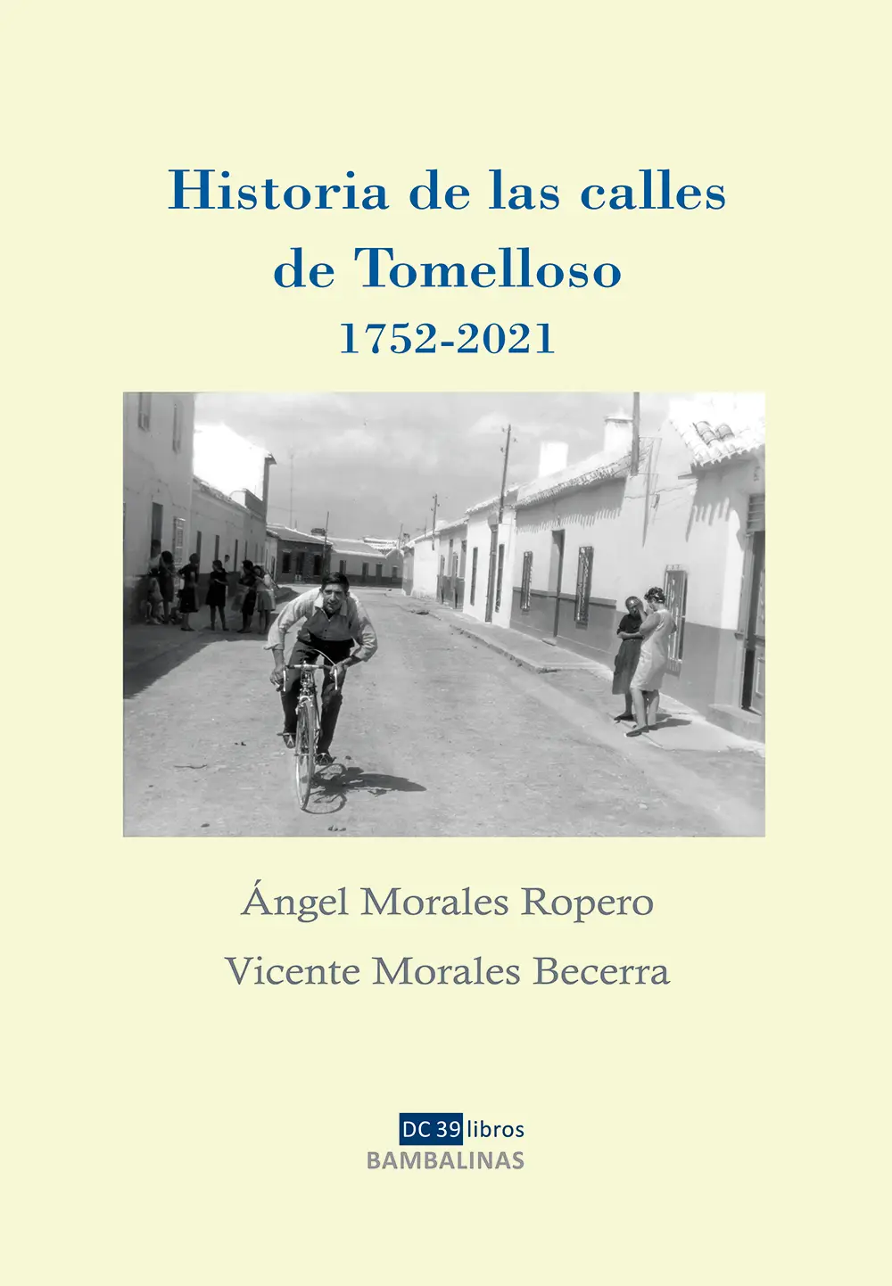 Historia de las calles de Tomelloso 1752-2021